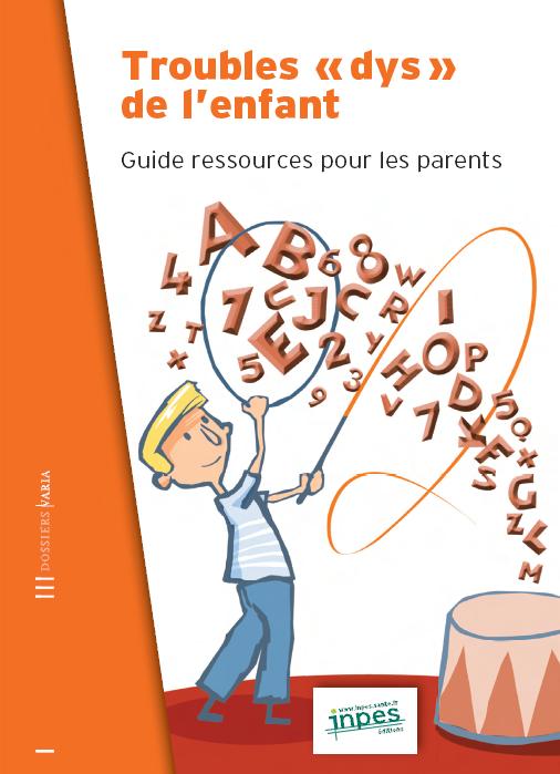 Guide "Troubles DYS de l'enfant"